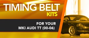 Timing Belt Kits - MK1 Audi TT (00-06)