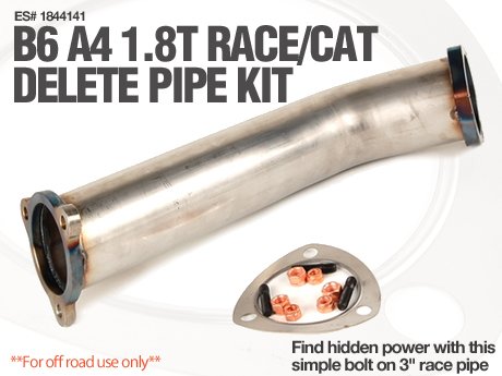 B6 1.8T Race/Cat Delete Pipe Kit